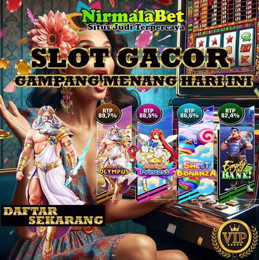 NIRMALASLOT Situs Slot Online Terbaik Deposit Termurah