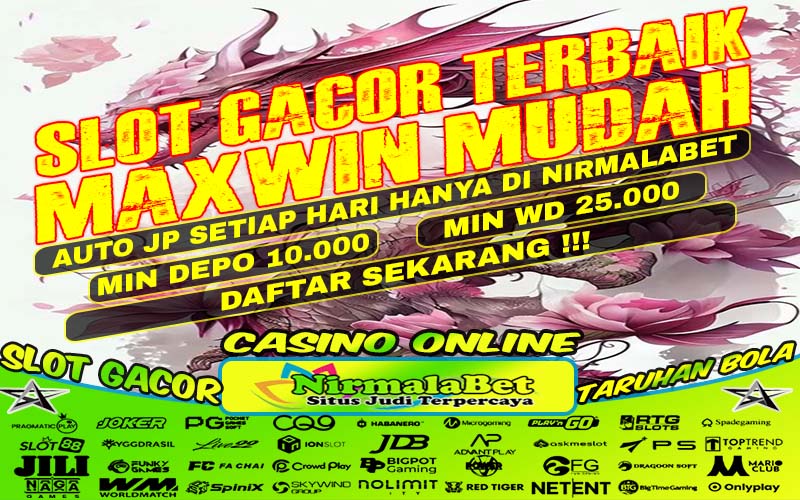 NIRMALAWIN Slot Jackpot Gacor Online Maxwin Terpercaya