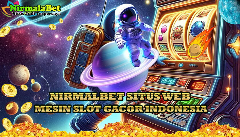 NIRMALABET Link Slot Jackpot Anti Rungkad Maxwin